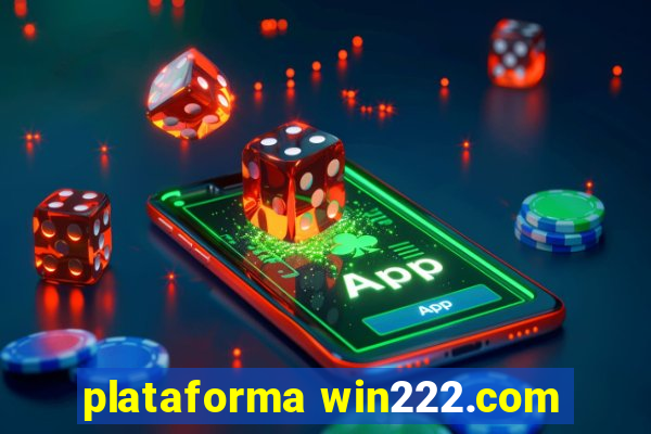 plataforma win222.com